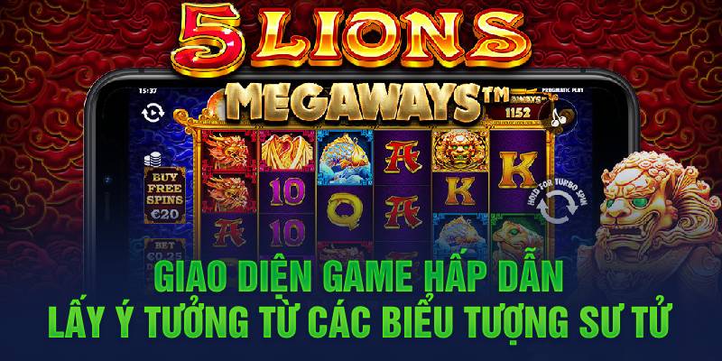 Giao diện game hấp dẫn lấy ý tưởng từ các biểu tượng sư tử